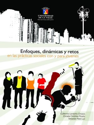cover image of Enfoques, dinámicas y retos en las prácticas sociales con y para jóvenes